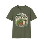 Yes, I Bought Another Plant T-Shirt