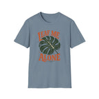 Leaf Me Alone T-Shirt
