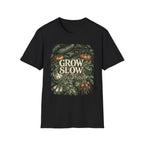 Grow Slow T-Shirt