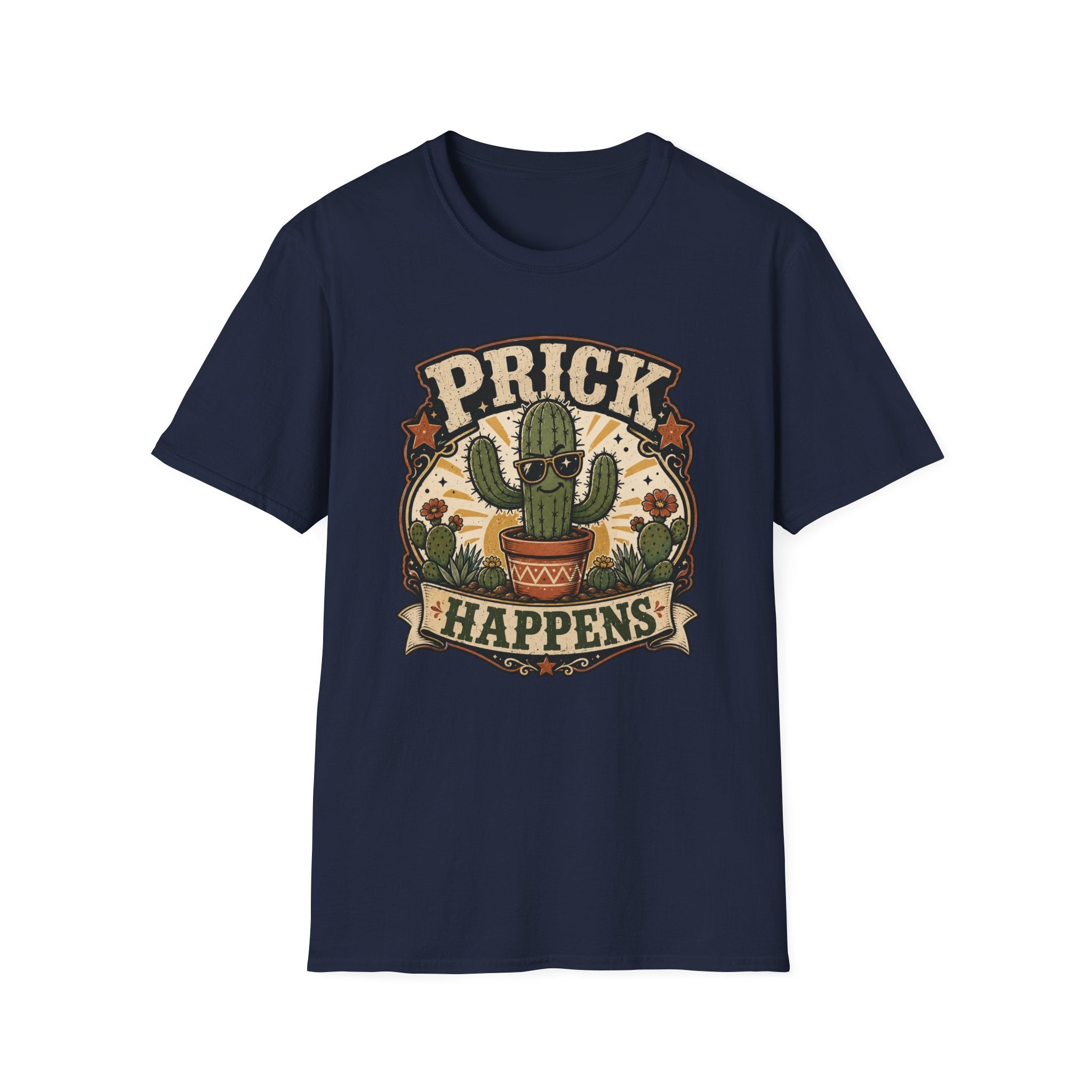 Prick Happens  T-Shirt
