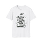 Plant Care In Progress T-Shirt