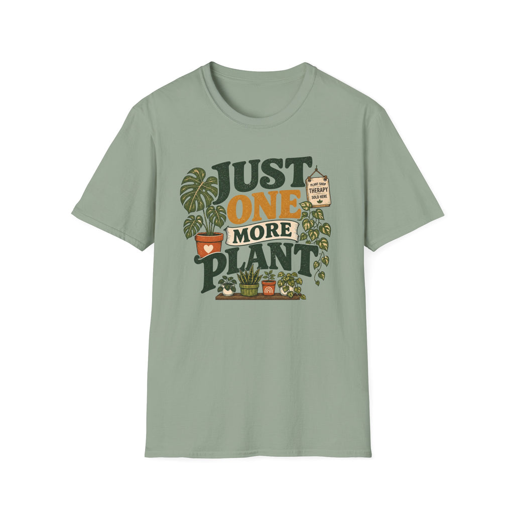 Just One More Plant T-Shirt