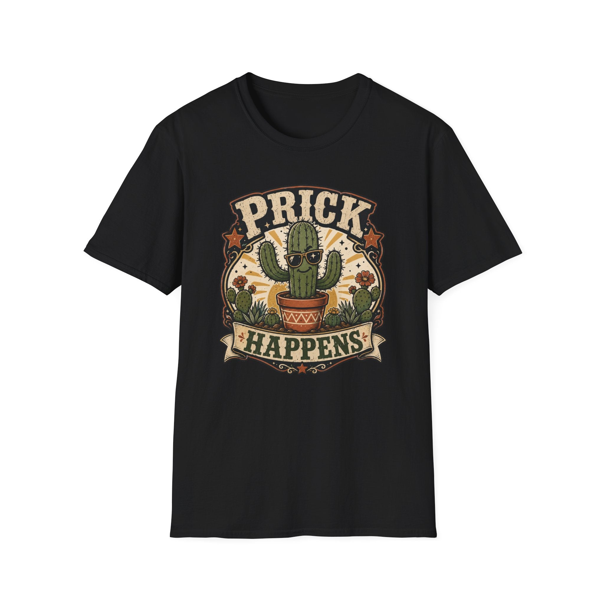 Prick Happens  T-Shirt