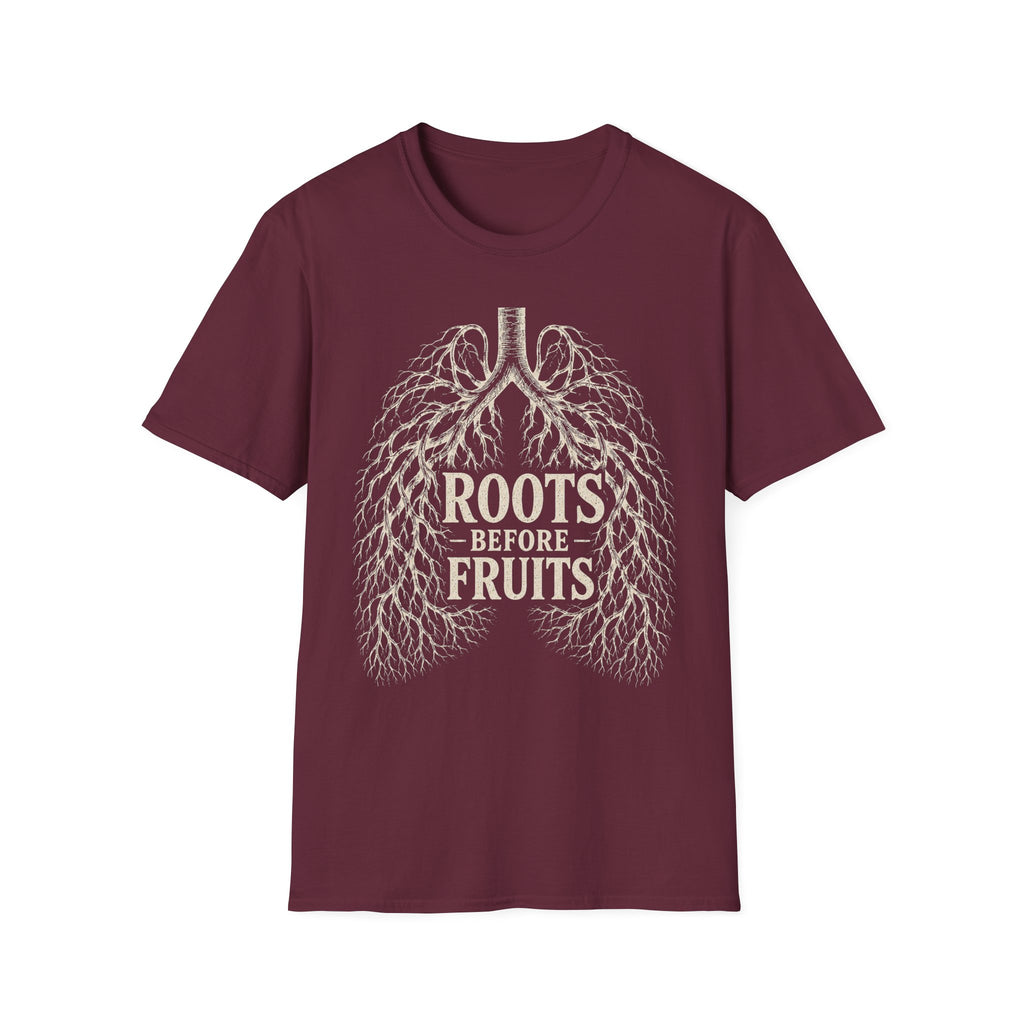 Roots Before Fruits T-Shirt