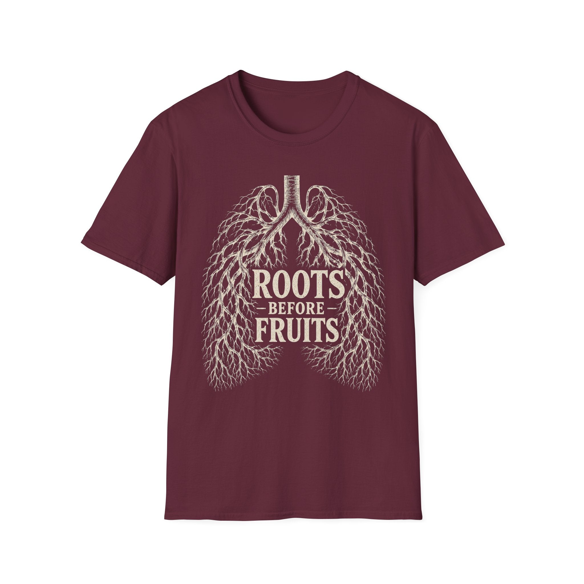 Roots Before Fruits T-Shirt