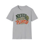 Never Enough Plants T-Shirt