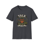 Talk Dirt To Me  T-Shirt