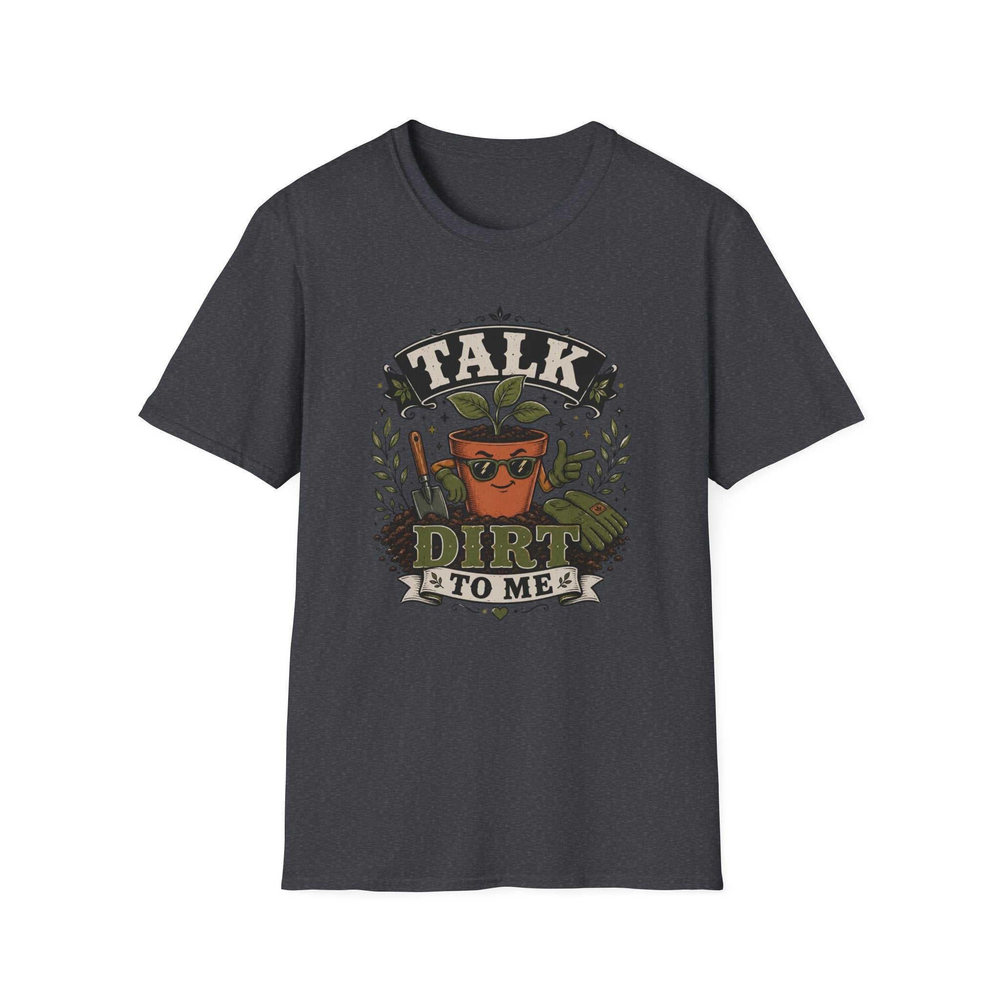 Talk Dirt To Me  T-Shirt