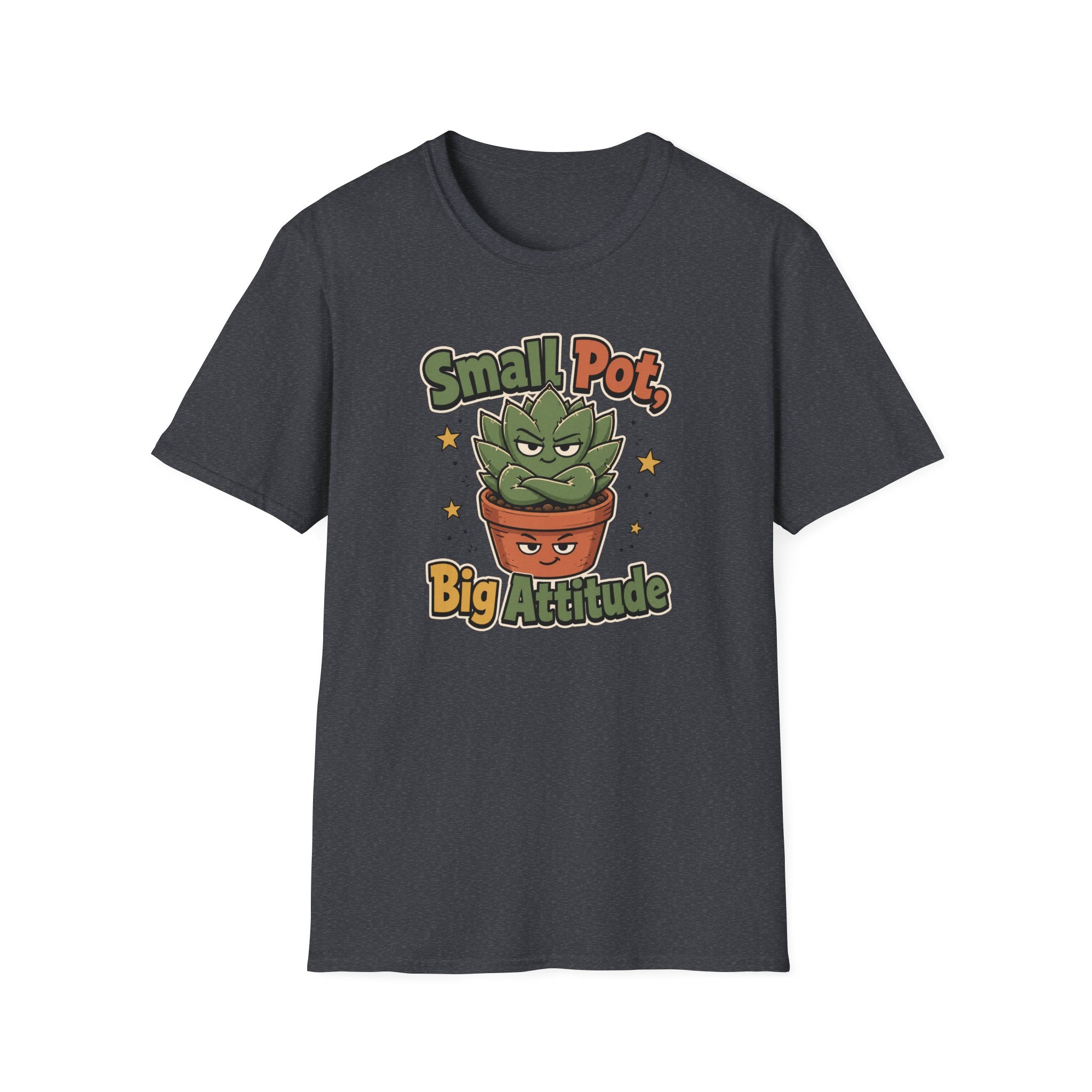 Small Pot Big Attitude T-Shirt