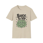 Succ It Up T-Shirt