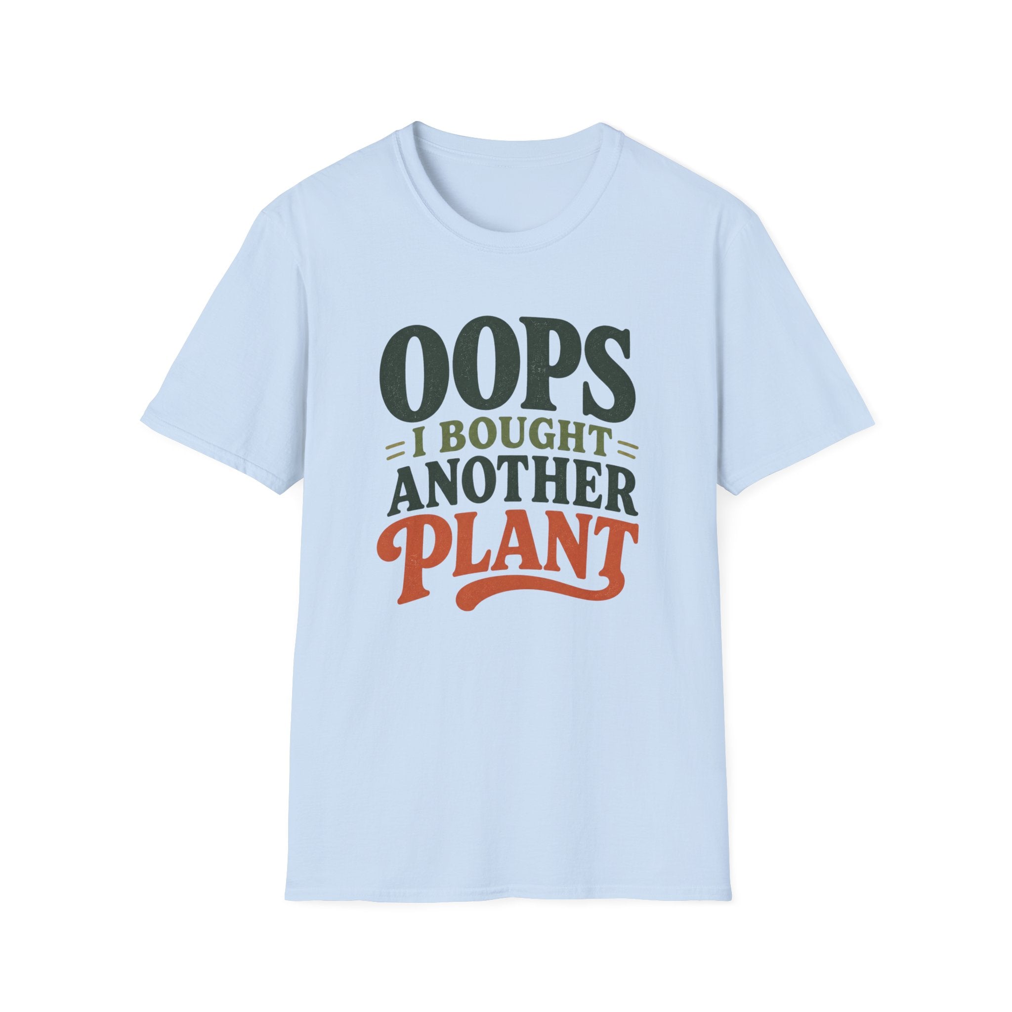 Oops I Bought Another Plant T-Shirt