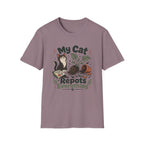My Cat Repots Everything T-Shirt