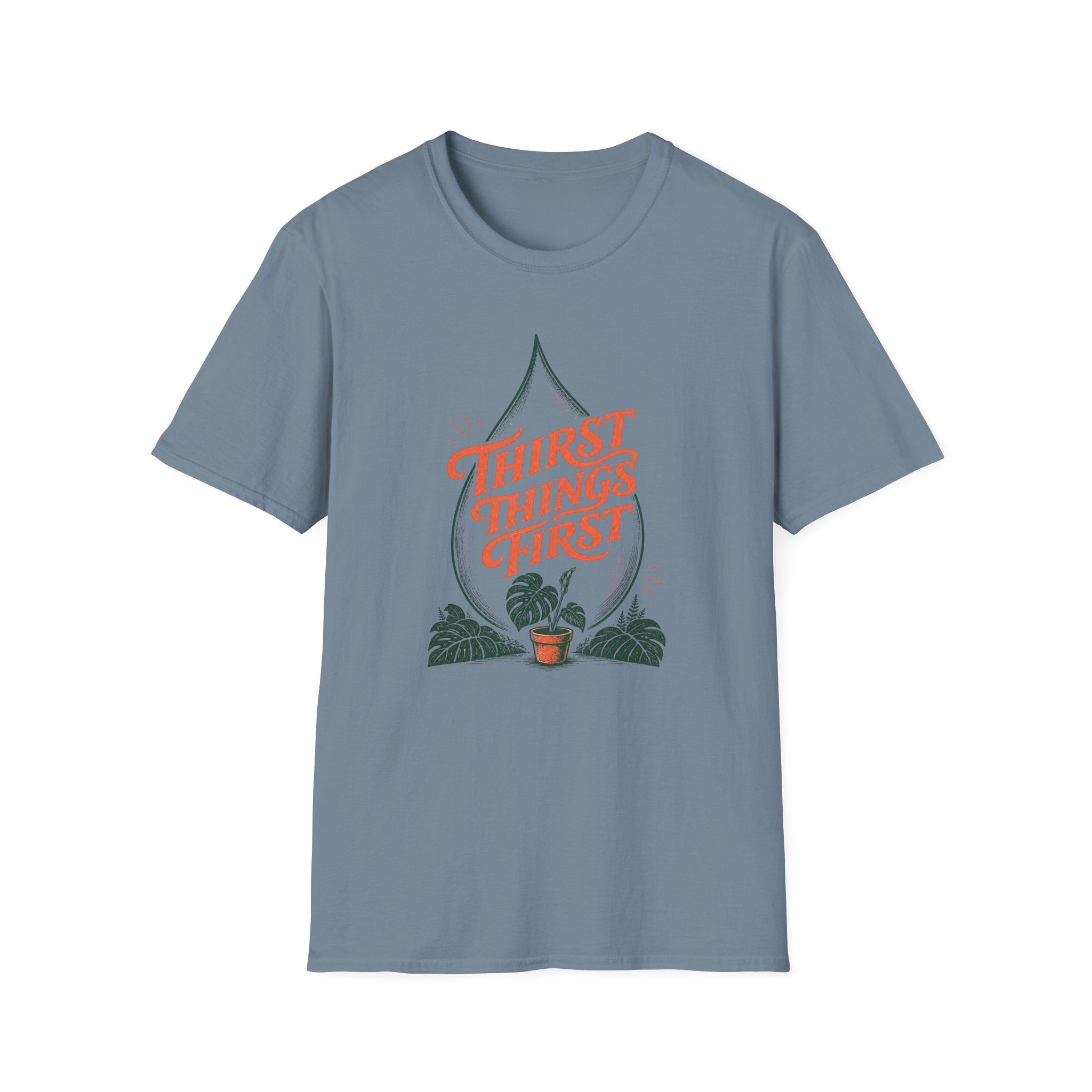Thirst Things First T-Shirt