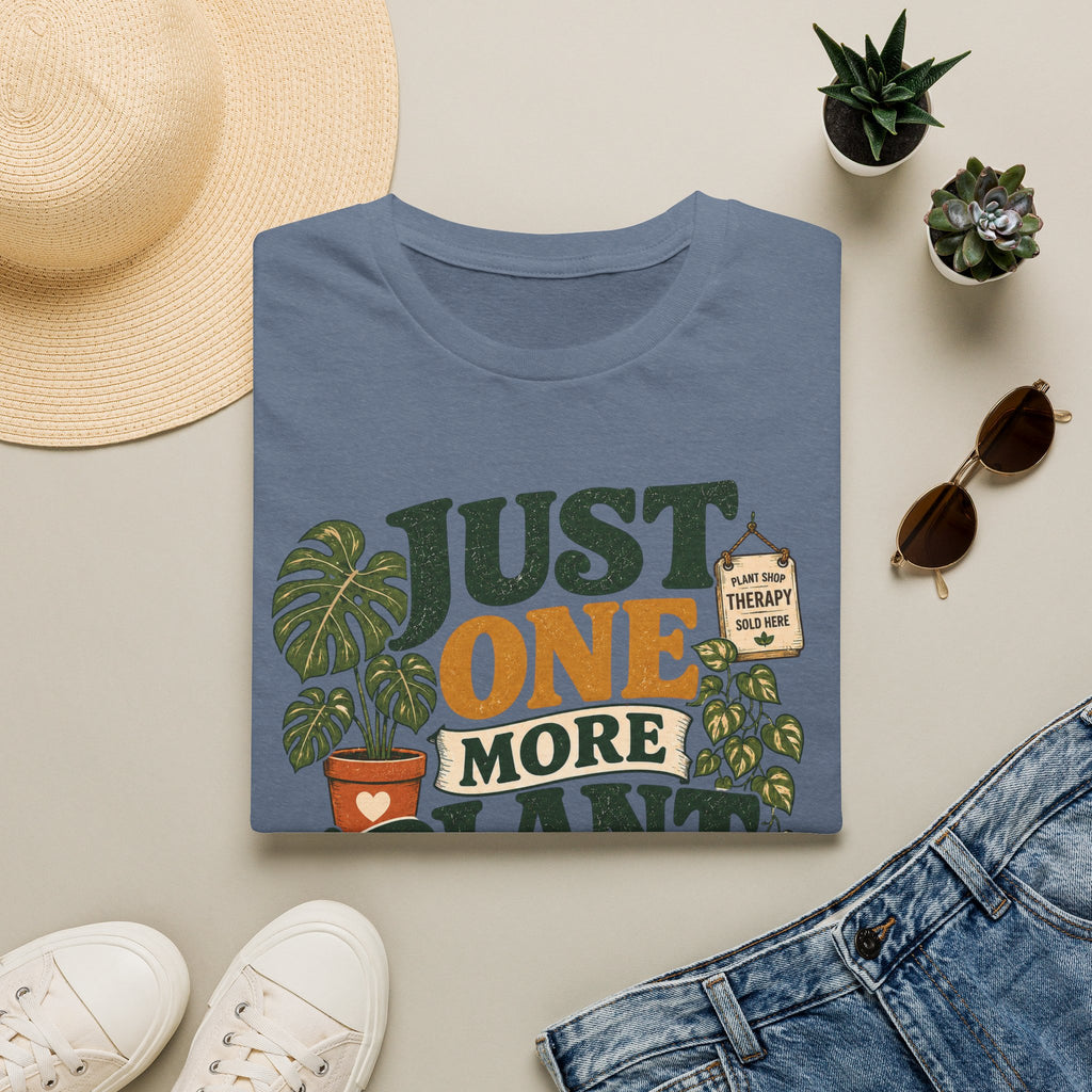 Just One More Plant T-Shirt