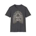 Roots Before Fruits T-Shirt