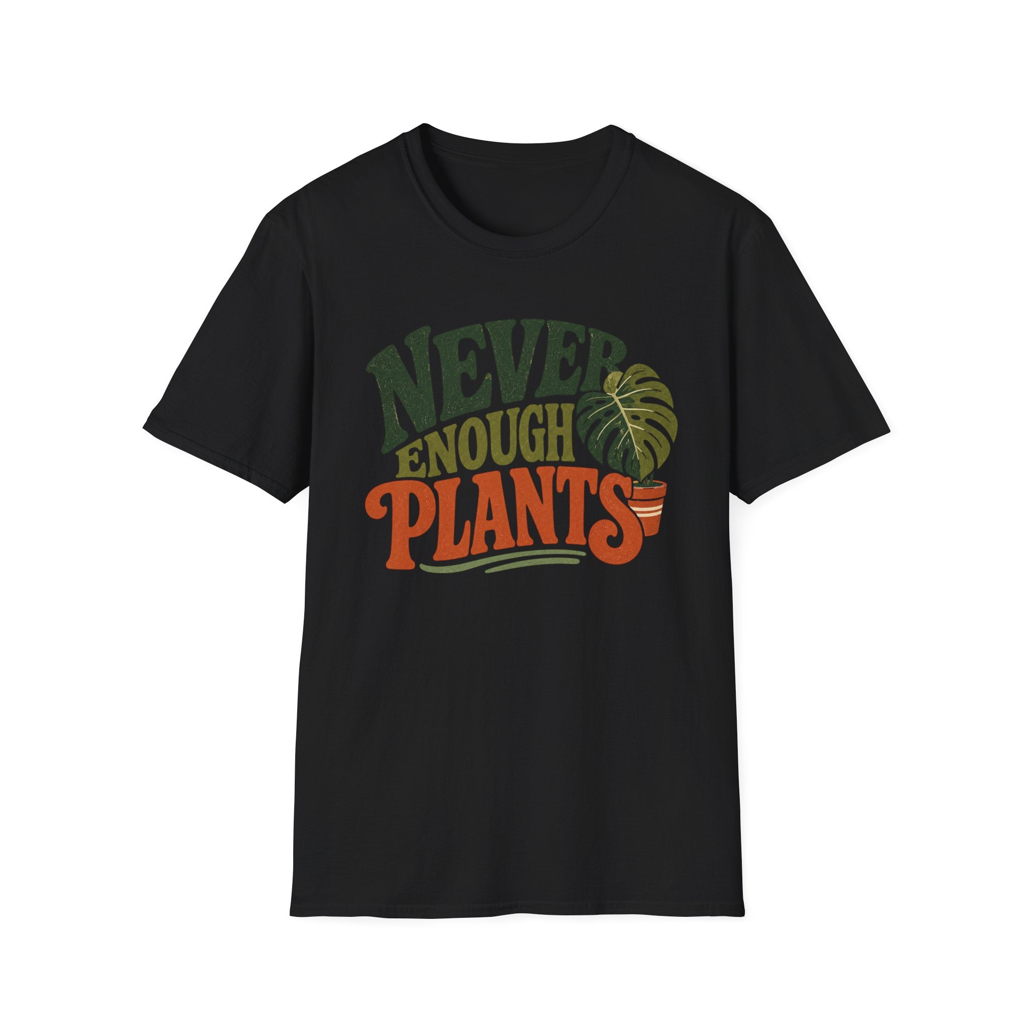 Never Enough Plants T-Shirt