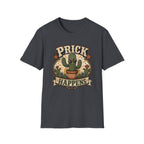 Prick Happens  T-Shirt