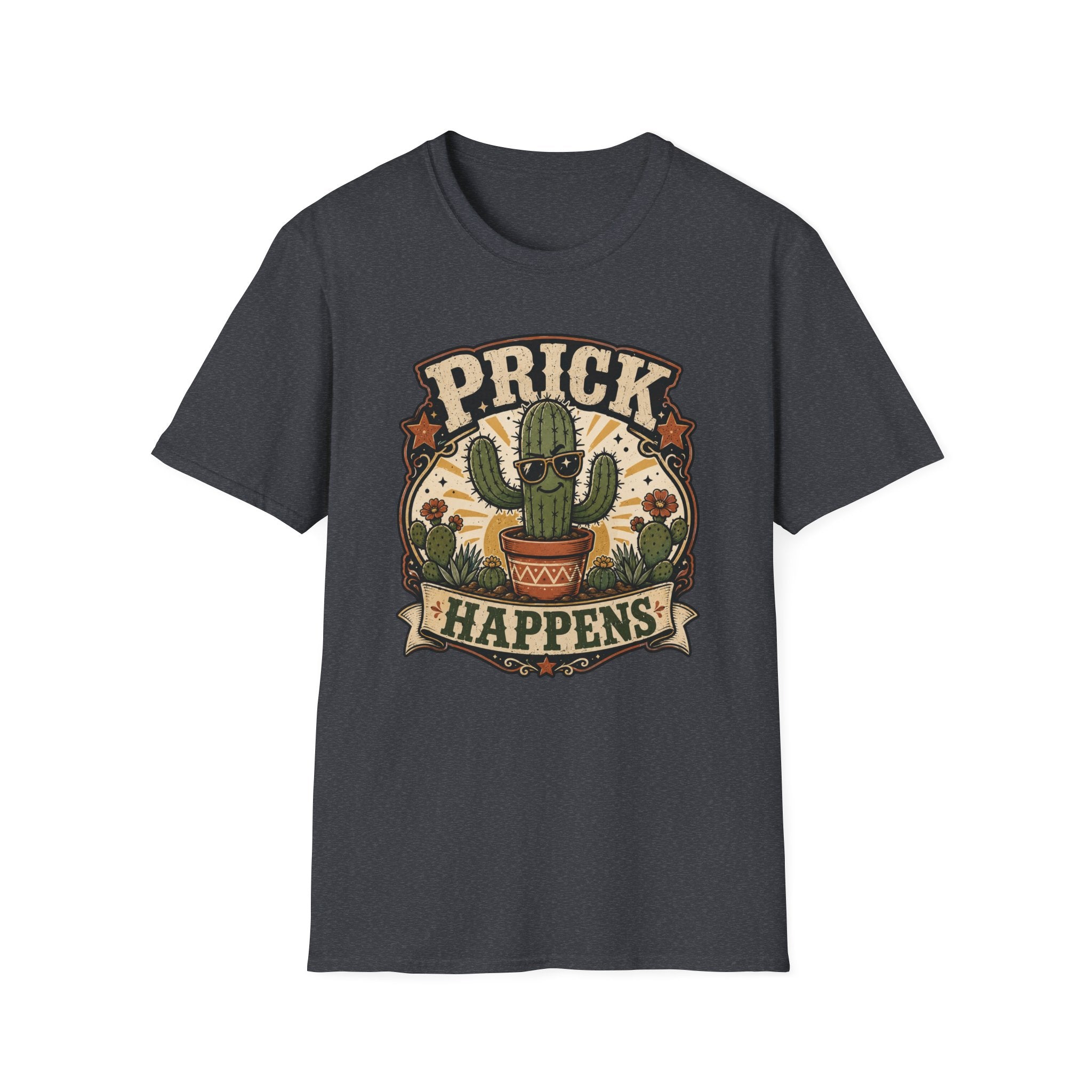 Prick Happens  T-Shirt