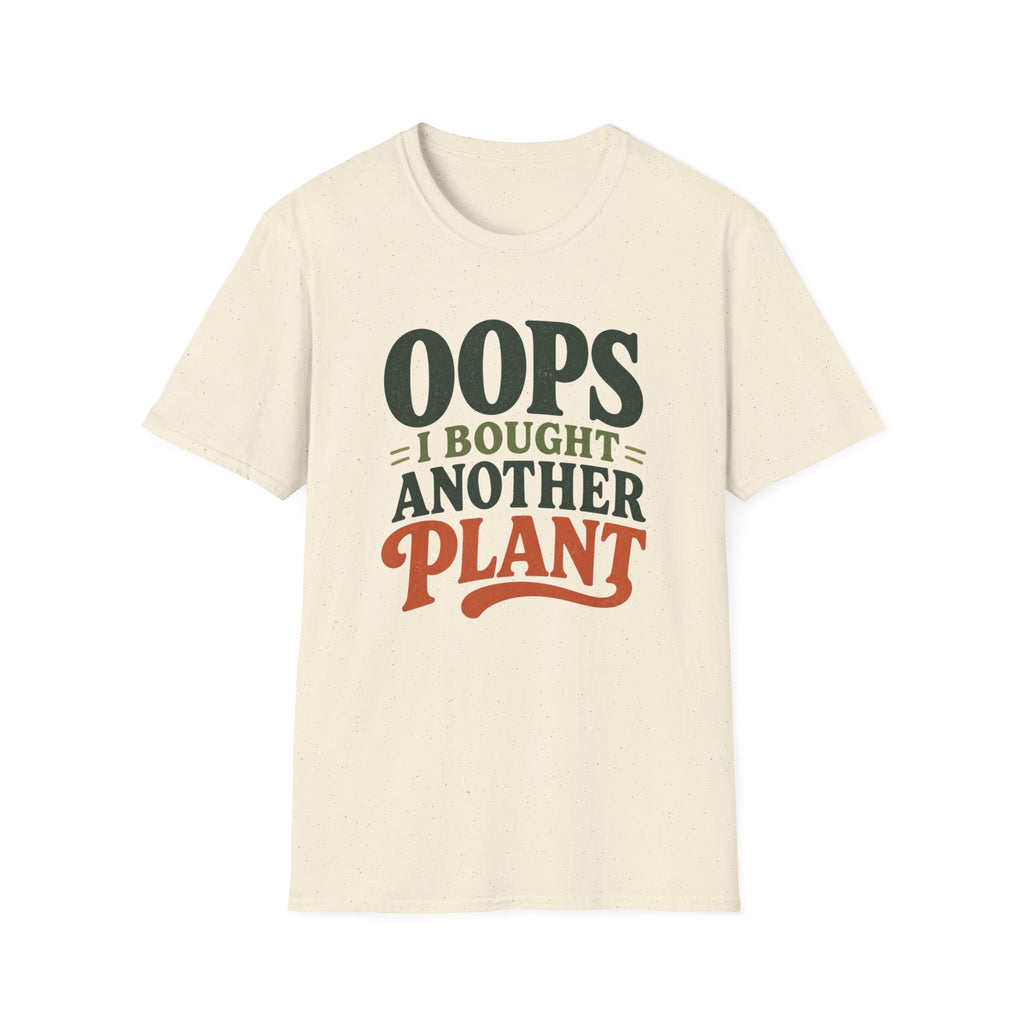Oops I Bought Another Plant T-Shirt