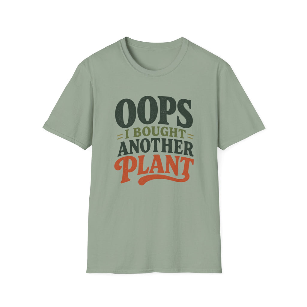 Oops I Bought Another Plant T-Shirt