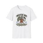 Water Me T-Shirt