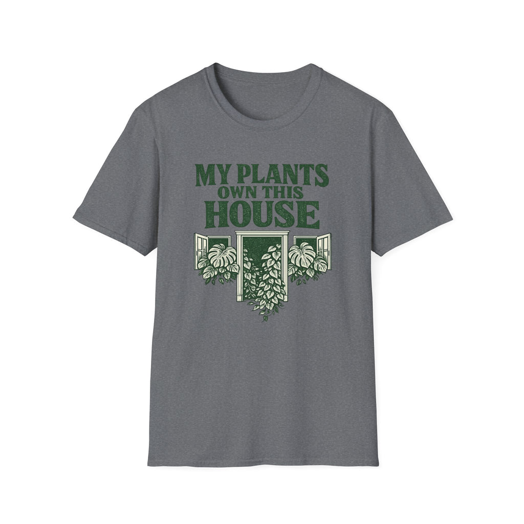 My Plants Own This House T-Shirt