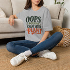 Oops I Bought Another Plant T-Shirt