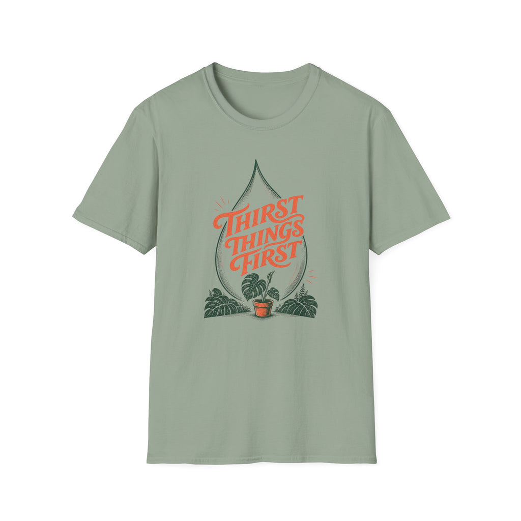 Thirst Things First T-Shirt