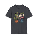 Certified Thirst Trap  T-Shirt