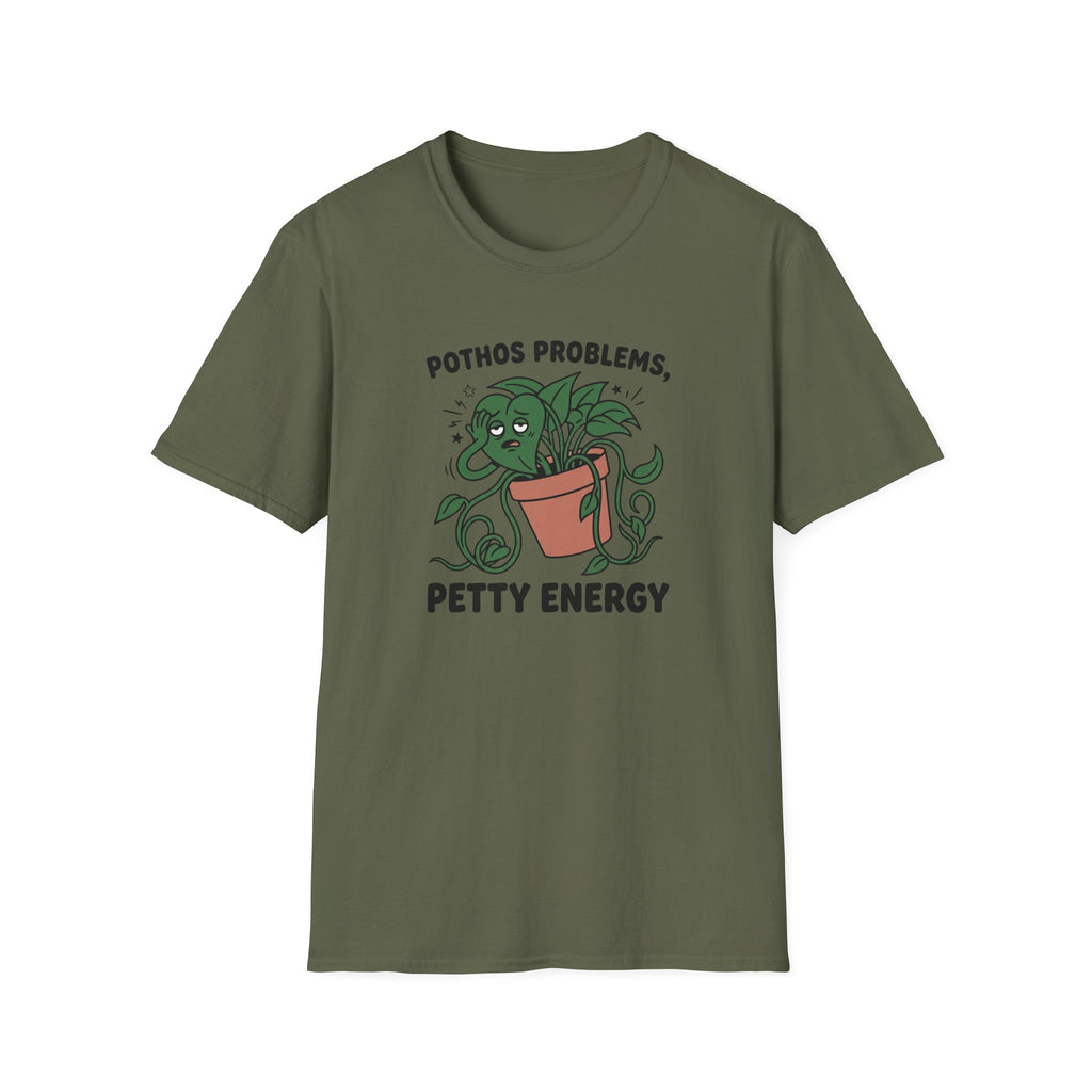 Pothos Problems Petty Energy T-Shirt