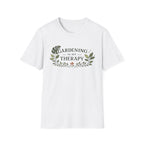 Gardening Is My Therapy T-Shirt