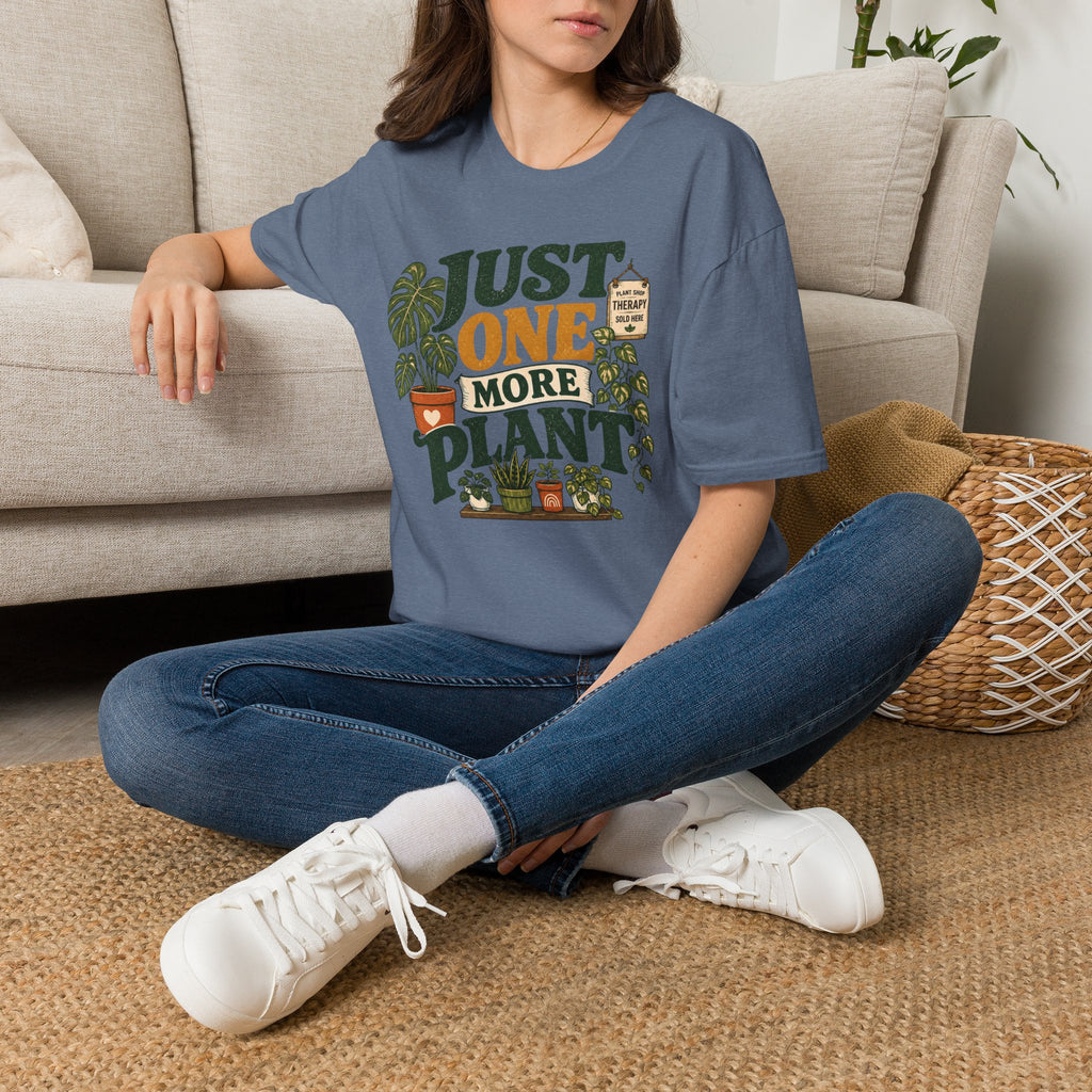 Just One More Plant T-Shirt