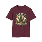 Prick Happens  T-Shirt