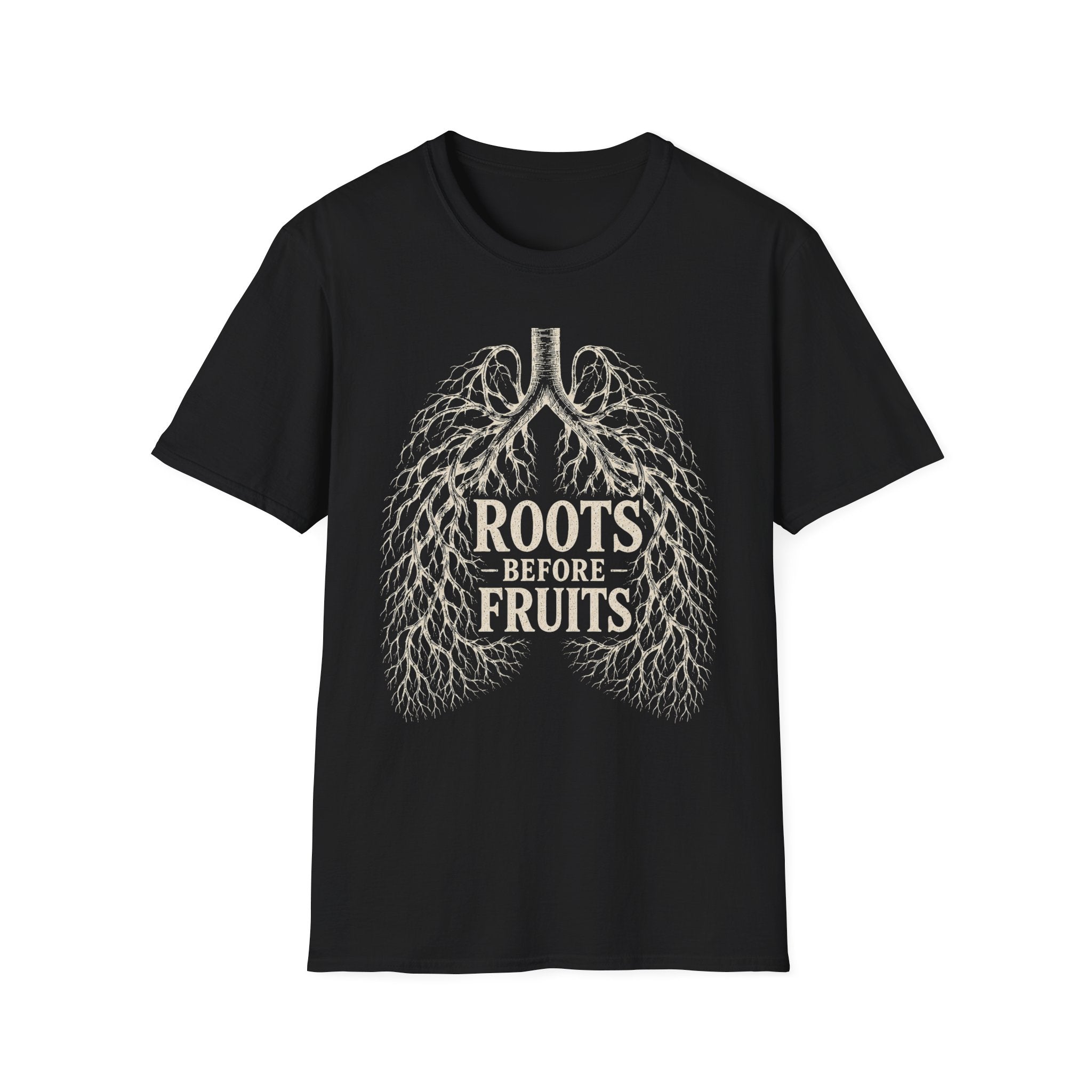 Roots Before Fruits T-Shirt