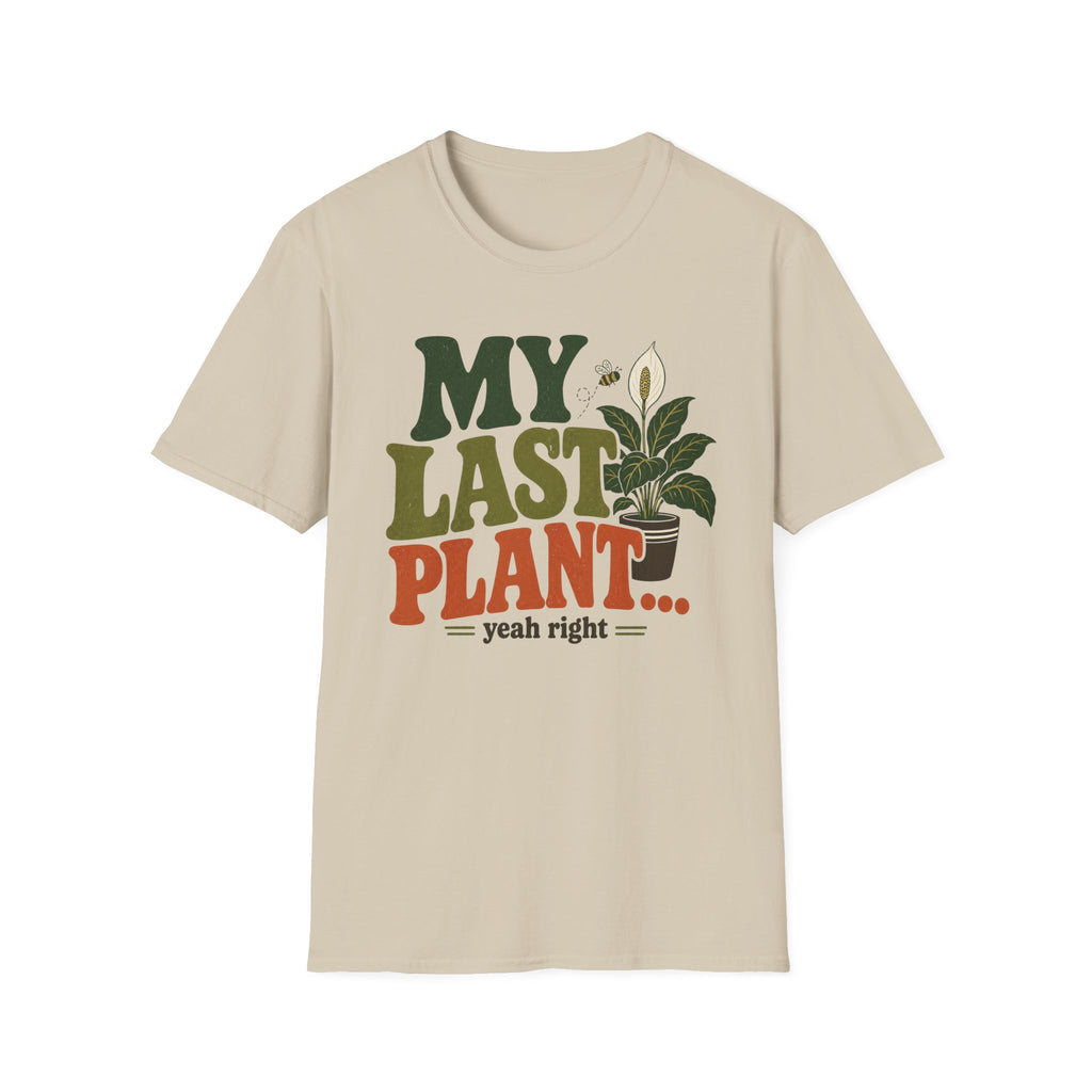My Last Plant T-Shirt