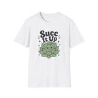 Succ It Up T-Shirt