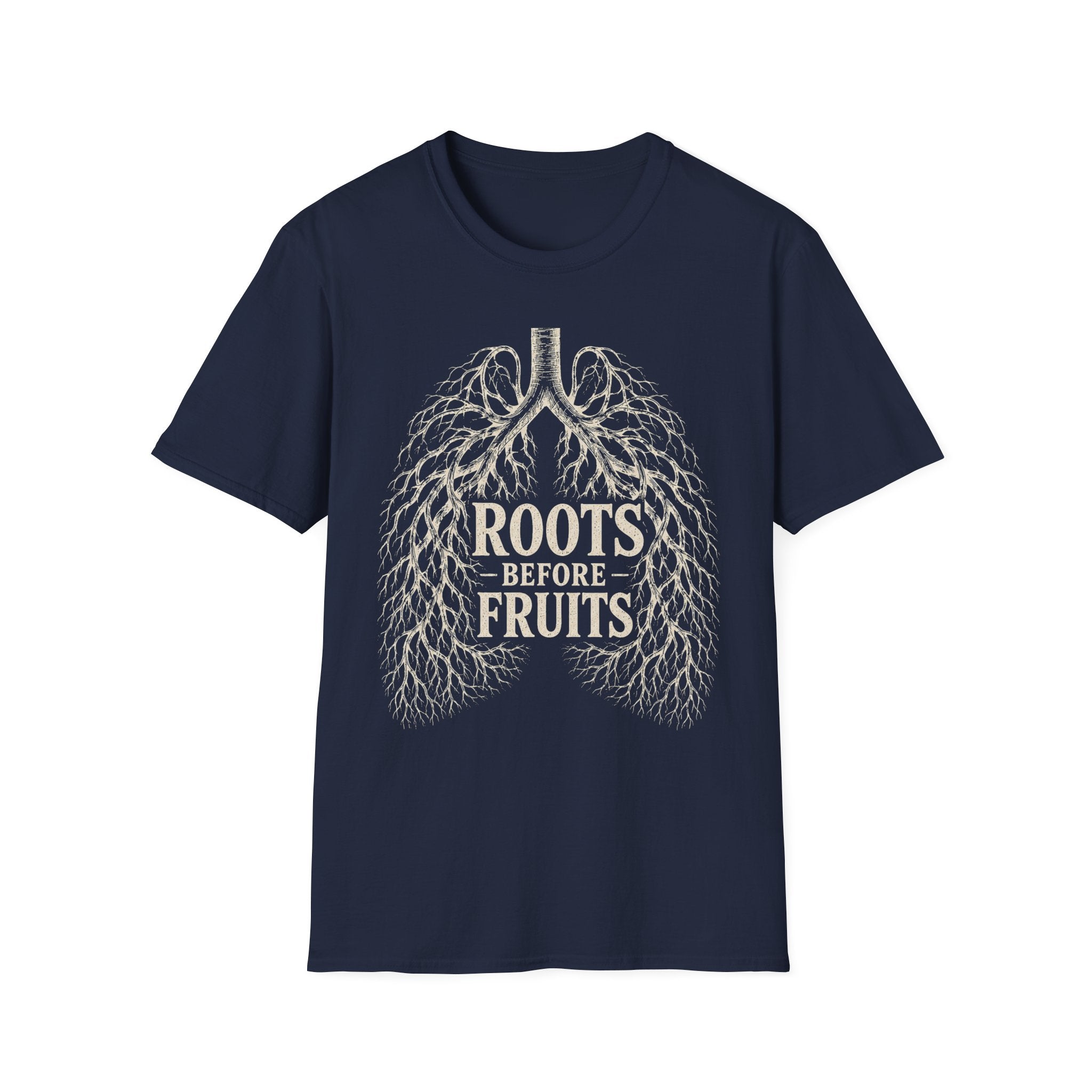 Roots Before Fruits T-Shirt