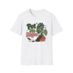 Pot Me Maybe  T-Shirt