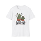 Naturally Difficult T-Shirt