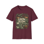 Grow Slow T-Shirt