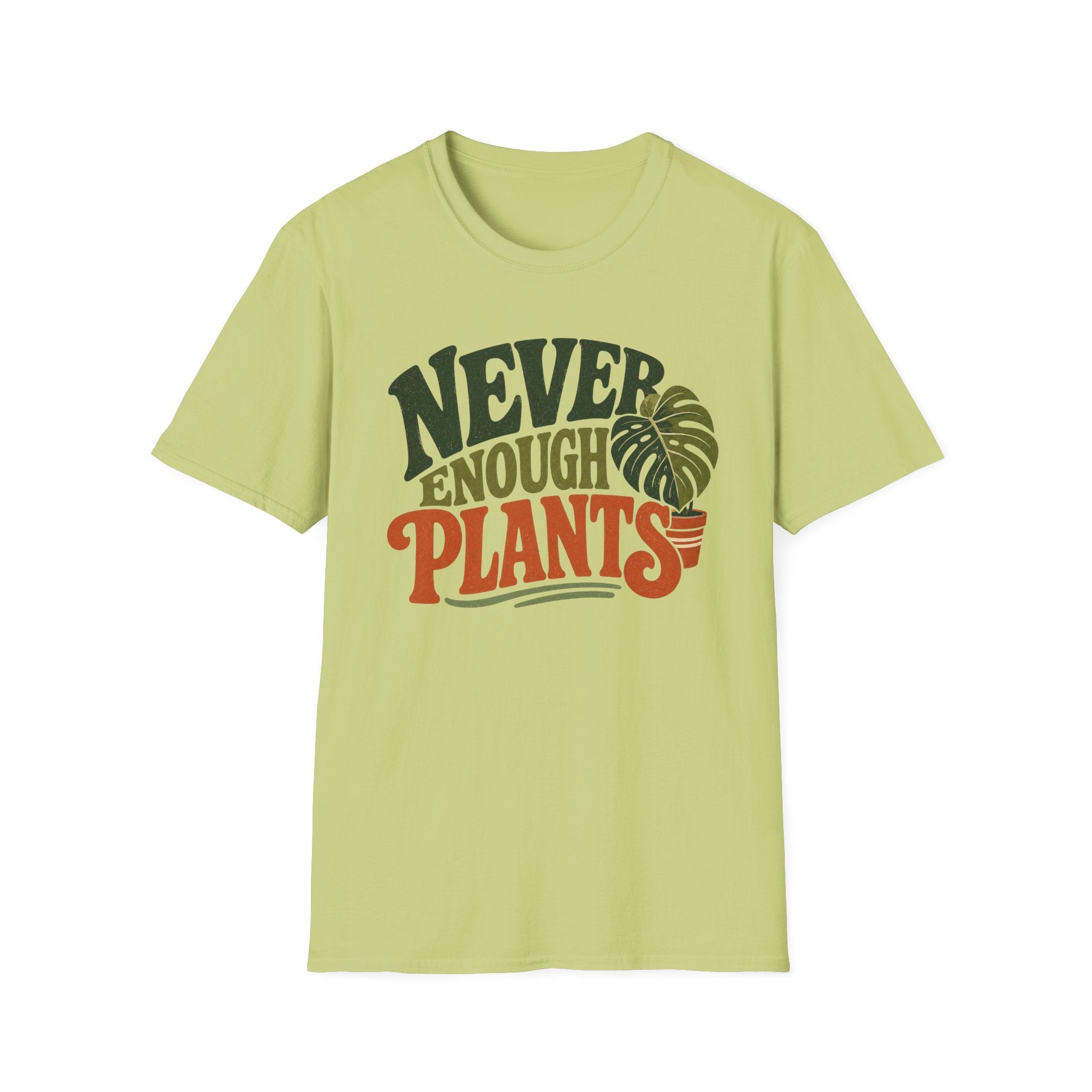 Never Enough Plants T-Shirt