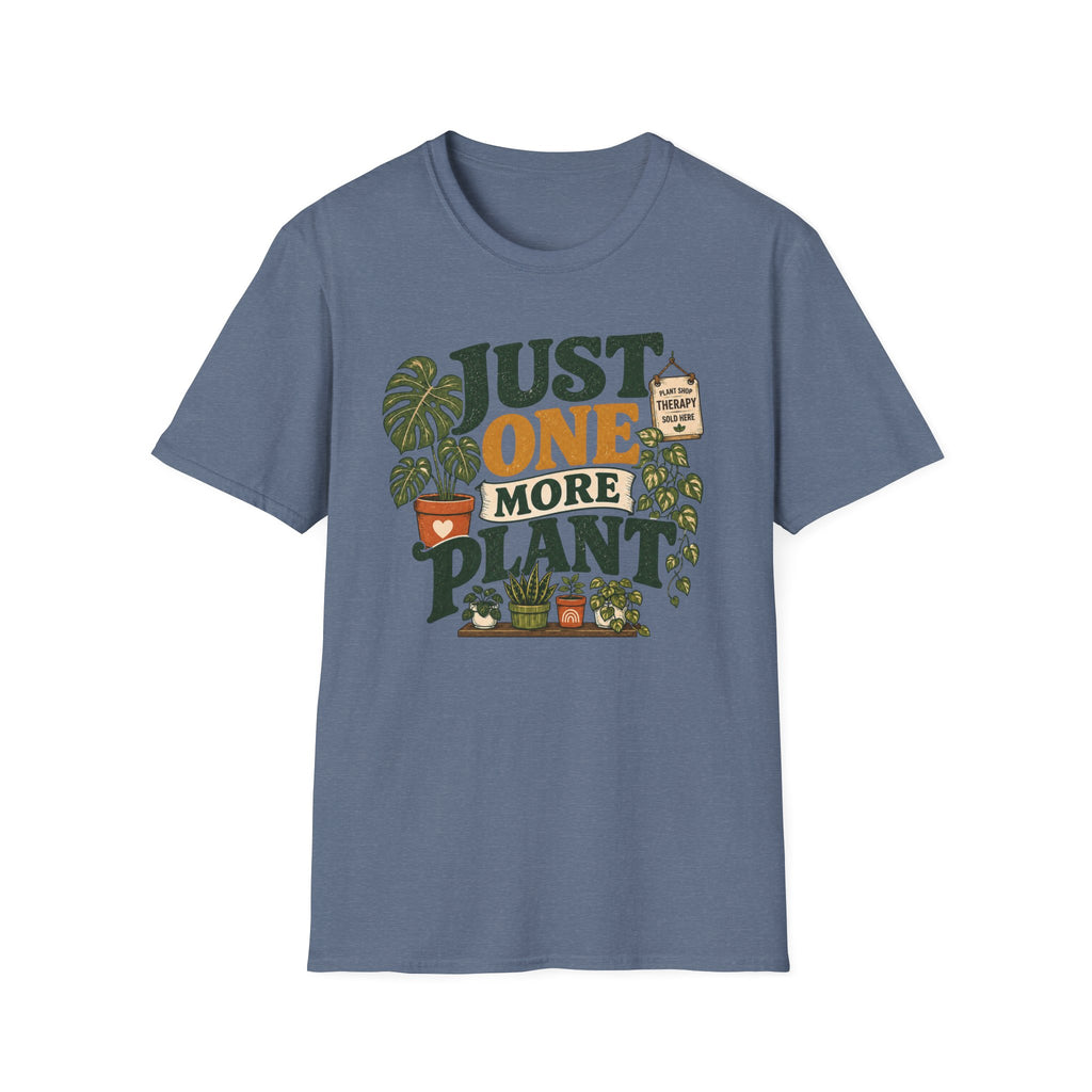 Just One More Plant T-Shirt