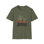 Naturally Difficult T-Shirt