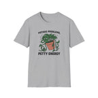 Pothos Problems Petty Energy T-Shirt