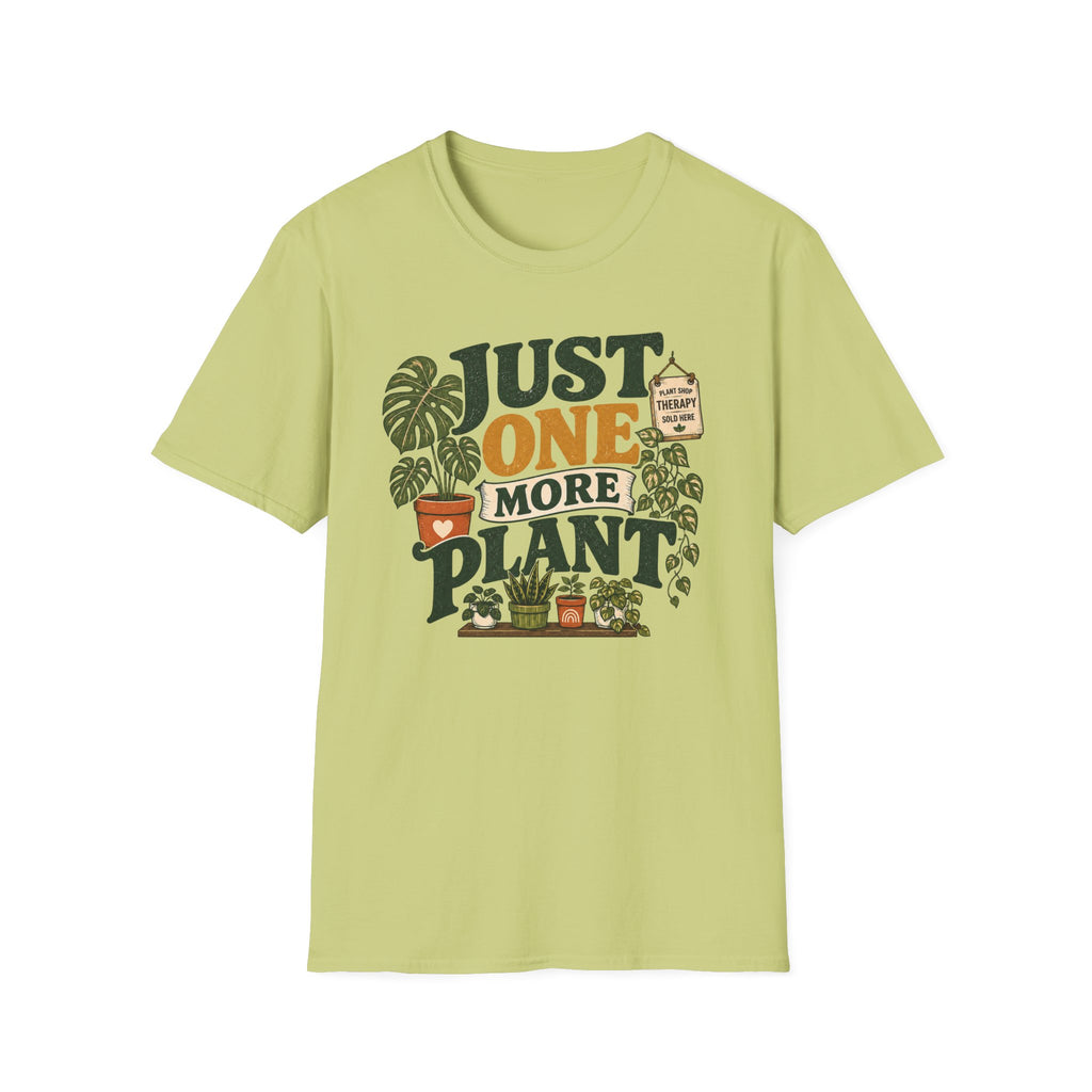Just One More Plant T-Shirt