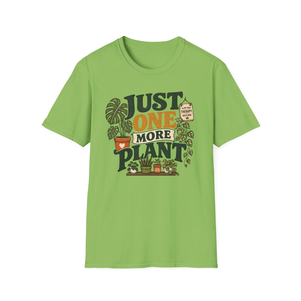 Just One More Plant T-Shirt