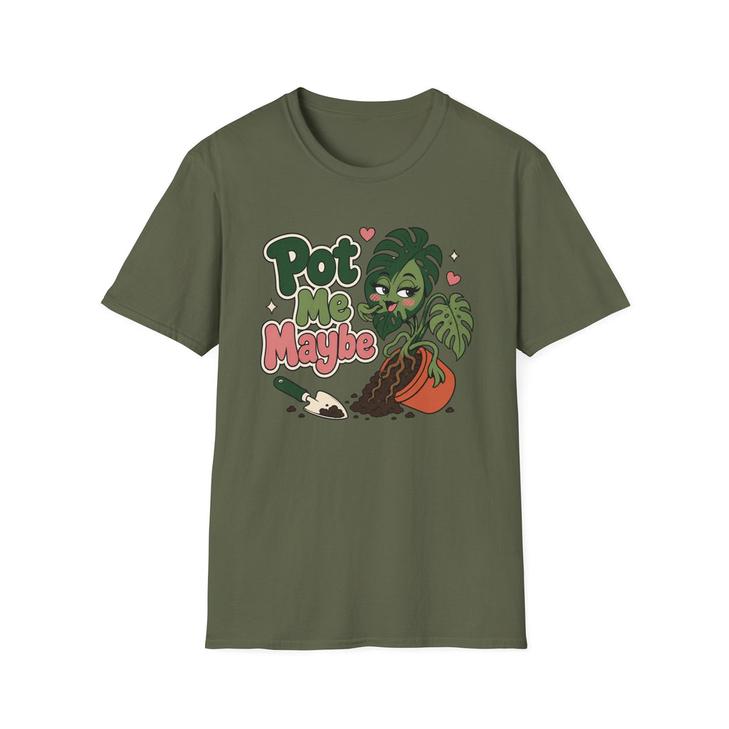 Pot Me Maybe  T-Shirt