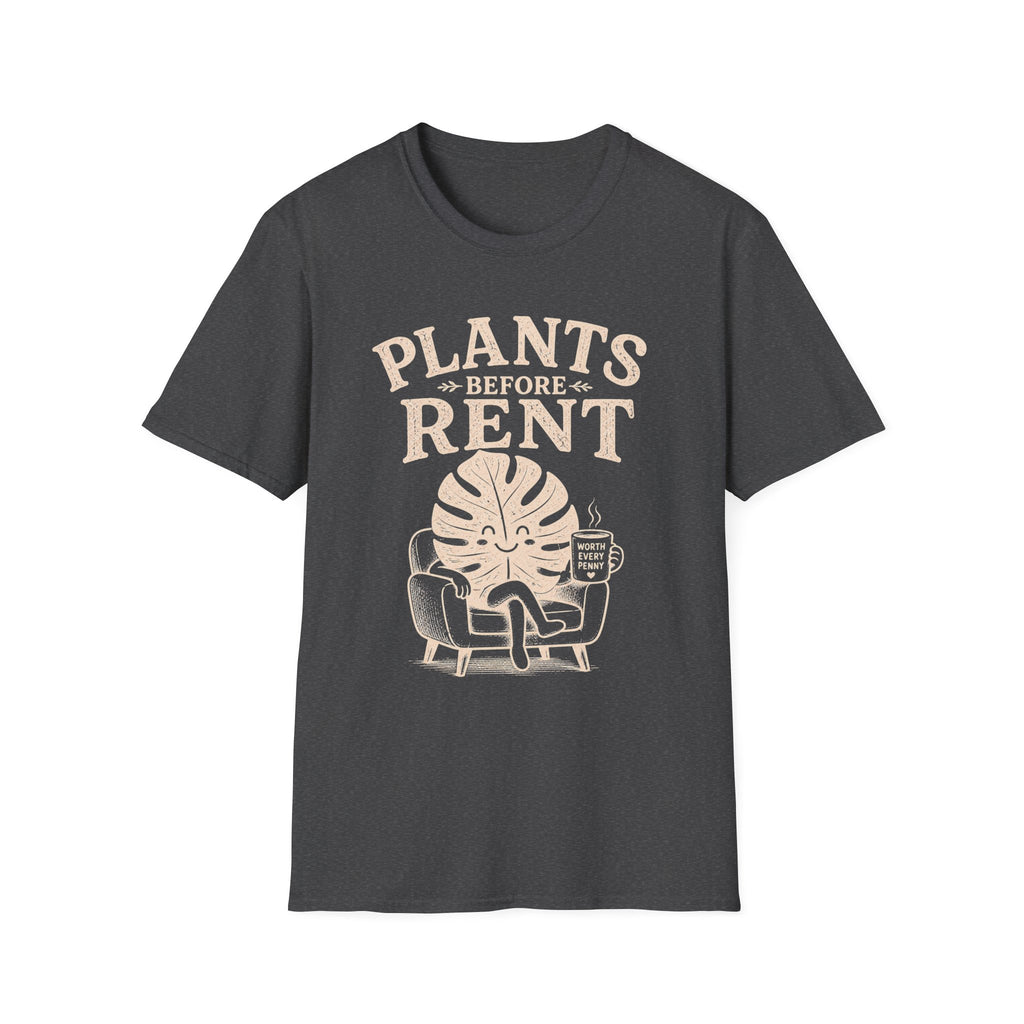 Plants Before Rent T-Shirt