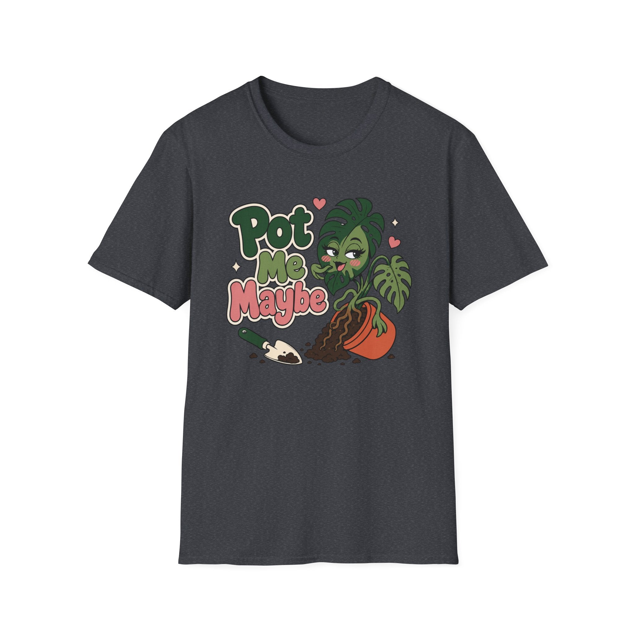 Pot Me Maybe  T-Shirt