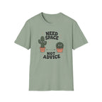Need Space Not Advice T-Shirt
